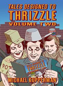 Tales Designed to Thrizzle Volume Two