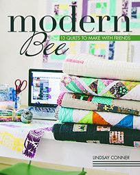 Modern Bee: 13 Quilts to Make with Friends