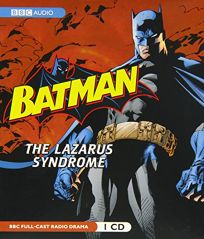 Batman: The Lazarus Syndrome
