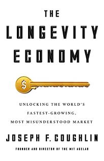 The Longevity Economy: Inside the World’s Fastest-Growing