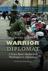 Warrior Diplomat: A Green Beret’s Battles from Washington to Afghanistan