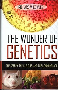 The Wonder of Genetics: The Creepy
