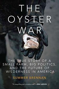 The Oyster War: The True Story of a Small Farm