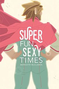 Super Fun Sexy Times