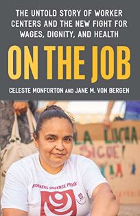 On the Job: The Untold Story of America’s Work Centers and the New Fight for Wages