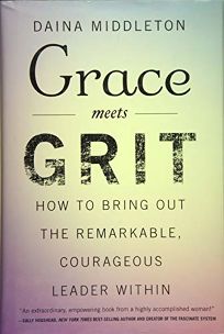 Grace Meets Grit: How to Bring Out the Remarkable