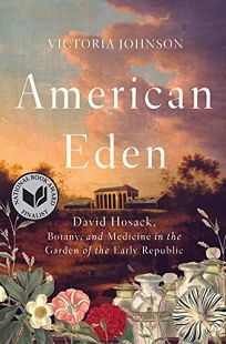 American Eden: David Hosack