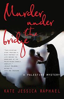 Murder Under the Bridge: A Palestine Mystery