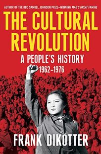 The Cultural Revolution: A People’s History