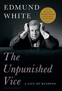The Unpunished Vice: A Life of Reading
