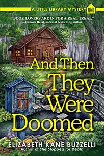 And Then They Were Doomed: A Little Library Mystery
