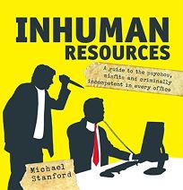 Inhuman Resources: A Guide to the Psychos