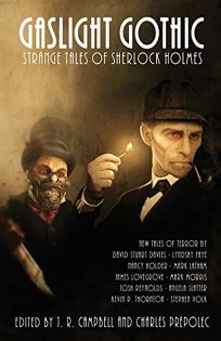 Gaslight Gothic: Strange Tales of Sherlock Holmes