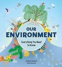 Our Environment: Everything You Need to Know
