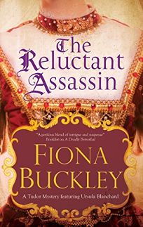 The Reluctant Assassin: An Ursula Blanchard Mystery