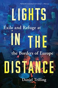 Lights in the Distance: Exile and Refuge at the Borders of Europe