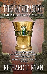 Three May Keep a Secret: A Sherlock Holmes Adventure