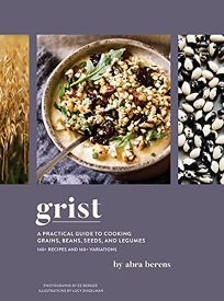 Grist: A Practical Guide to Cooking Grains