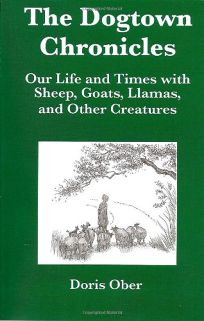 The Dogtown Chronicles: Our Life and Time with Sheep