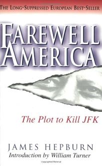 FAREWELL AMERICA: The Plot to Kill JFK