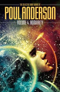 Admiralty: The Collected Short Works of Poul Anderson