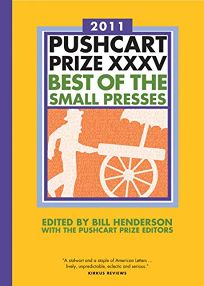 Pushcart Prize XXXV: Best of the Small Presses 2011