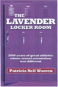 The Lavender Locker Room: 3000 Years of Great Athletes Whose Sexual Orientation was Different