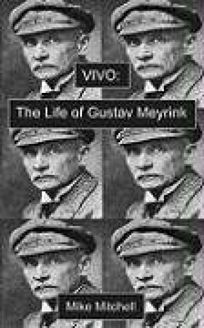 Vivo: The Life of Gustav Meyrink
