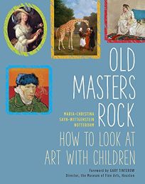 Old Masters Rock: How to Look at Art with Children