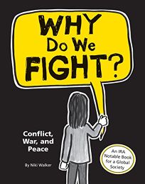 Why Do We Fight? Conflict