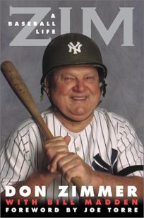 ZIM: A Baseball Life Don Zimmer with Bill Madden