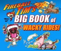 Fireball Tim’s Big Book of Wacky Rides!