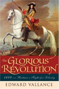 The Glorious Revolution: 1688— Britain’s Fight for Liberty