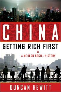 China—Getting Rich First: A Modern Social History