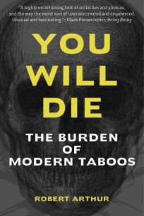 You Will Die: The Burden of Modern Taboos
