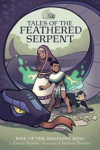 Rise of the Halfling King Tales of the Feathered Serpent #1