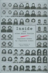 Inside and Other Short Fiction: Japanese Women by Japanese Women