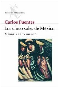 Cinco Soles de Mexico: Memoria de un Milenio = The Five Suns of Mexico